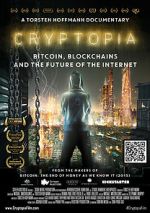 Watch Cryptopia: Bitcoin, Blockchains and the Future of the Internet Viooz