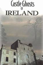 Watch Castle Ghosts of Ireland Viooz