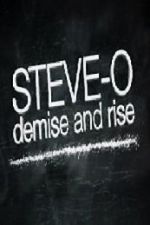Watch Steve-O: Demise and Rise Viooz