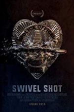 Watch Swivel Shot Viooz