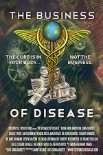 Watch The Business of Disease Viooz