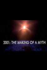 Watch 2001: The Making of a Myth Viooz