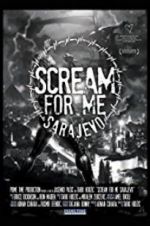 Watch Scream for Me Sarajevo Viooz