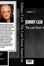 Watch Johnny Cash: The Last Great American Viooz