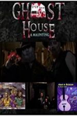 Watch Ghost House: A Haunting Viooz