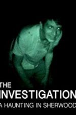 Watch The Investigation: A Haunting in Sherwood Viooz