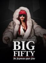 Watch American Gangster Presents: Big 50 - The Delrhonda Hood Story Viooz