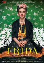 Watch Frida. Viva la Vida Viooz