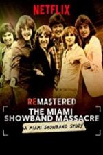 Watch ReMastered: The Miami Showband Massacre Viooz