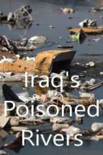 Watch Iraq\'s Poisoned Rivers Viooz