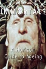 Watch Immortal? A Horizon Guide to Ageing Viooz
