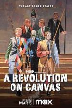 Watch A Revolution on Canvas Viooz