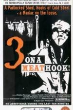 Watch Three on a Meathook Viooz