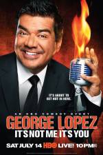 Watch George Lopez It's Not Me It's You Viooz