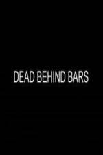 Watch Dead Behind Bars Viooz