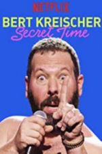 Watch Bert Kreischer: Secret Time Viooz