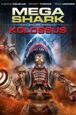 Watch Mega Shark vs. Kolossus Viooz