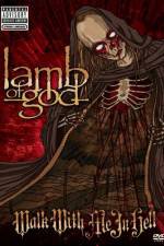Watch Lamb of God: Walk With Me in Hell Viooz