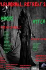 Watch Paranormal Retreat 2-The Woods Witch Viooz