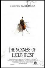 Watch The Sickness of Lucius Frost Viooz