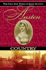 Watch Austen Country: The Life & Times of Jane Austen Viooz