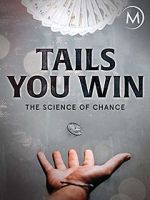 Watch Tails You Win: The Science of Chance Viooz