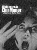 Watch Nightmare at Elm Manor Viooz