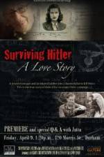 Watch Surviving Hitler A Love Story Viooz