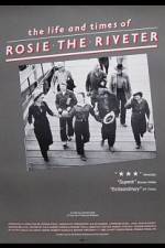 Watch The Life and Times of Rosie the Riveter Viooz