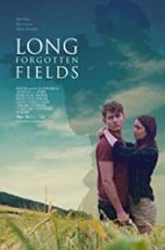 Watch Long Forgotten Fields Viooz