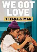 Watch We Got Love Teyana & Iman Viooz