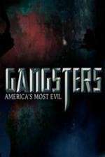 Watch Gangsters America's Most Evil Viooz