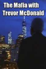 Watch The Mafia with Trevor McDonald Viooz
