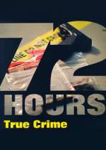 Watch 72 Hours: True Crime Viooz