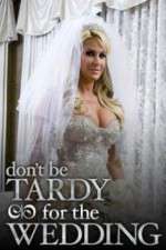 Watch Don't Be Tardy for the Wedding Viooz