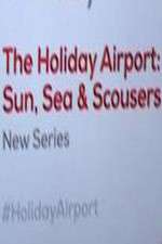 Watch The Holiday Airport: Sun, Sea and Scousers Viooz