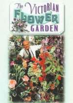 Watch The Victorian Flower Garden Viooz