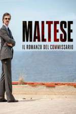 Watch Maltese - Il romanzo del Commissario Viooz