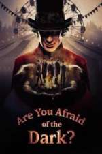 Watch Are You Afraid of the Dark? Viooz