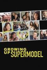 Watch Growing Up Supermodel Viooz