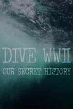 Watch Dive WWII: Our Secret History Viooz