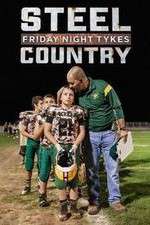 Watch Friday Night Tykes: Steel Country Viooz