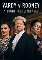 Watch Vardy v Rooney: A Courtroom Drama Viooz