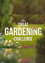 Watch The Great Gardening Challenge Viooz