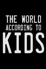 Watch The World According to Kids Viooz