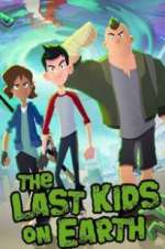 Watch The Last Kids on Earth Viooz