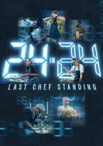 24 in 24: Last Chef Standing viooz
