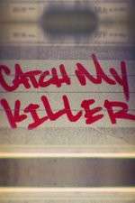 Watch Catch My Killer Viooz