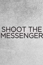 Watch Shoot the Messenger Viooz