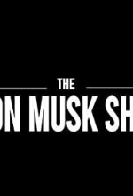 Watch The Elon Musk Show Viooz